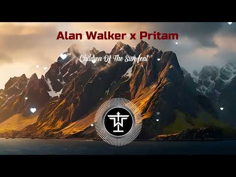 Alan Walker x Pritam - Children Of The Sun feat. | Music
