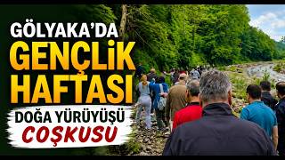 Gölyakada Gençlik Haftası Doğa Yürüyüşü Coşkusu