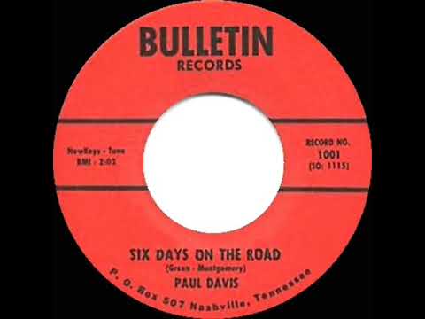 1st RECORDING OF: Six Days On The Road - Paul Davis (1961--no, not THAT Paul Davis)