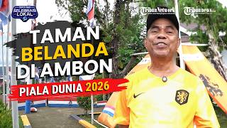 Dukung Tim Oranje di Piala Dunia 2026, Warga Batu Meja Ambon Kembali Bangun Taman Belanda