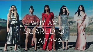 Fifth Harmony 7/27: The Visual Album Part 9 - Scared of Happy