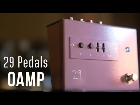 Clean up your tone! 29 Pedals OAMP