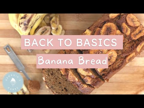 Back to Basics: How to Make Banana Bread (Dairy free!) | Georgia's Cakes