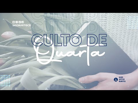 Culto De Quarta (IASD BURITIS)  Campos Belos - GO