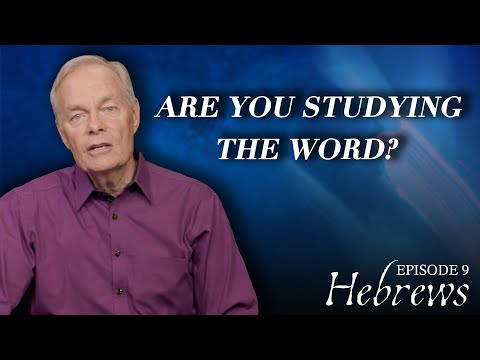 Hebrews: Living in the New Covenant Reality: Episode 9