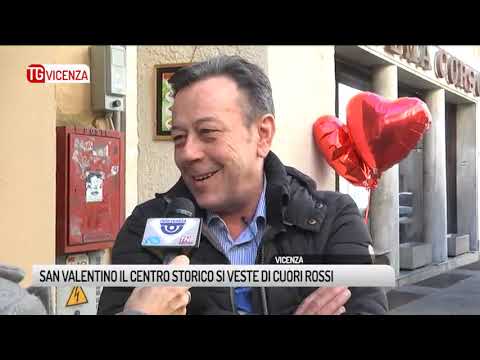 TG VICENZA (13/02/2019) - SAN VALENTINO IL CENTRO STORICO SI VESTE DI CUORI ROSSI