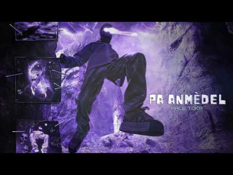 Face Toka - Pa Anmède'l