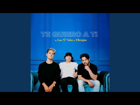 Te Quiero a Ti