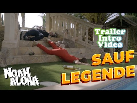 Sauflegende - Noah Aloha - "Trailer Intro" zum Video