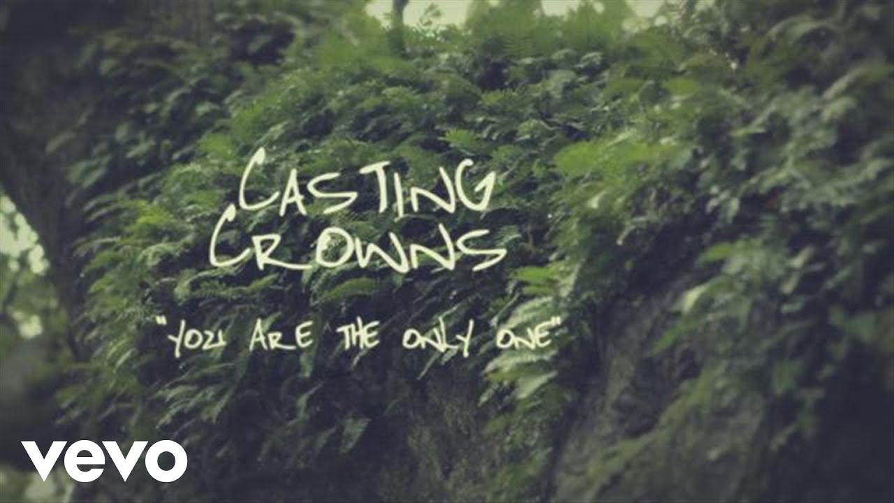 Casting Crowns - You Are the Only One