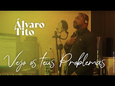 Vejo Os Teus Problemas - Álvaro Tito