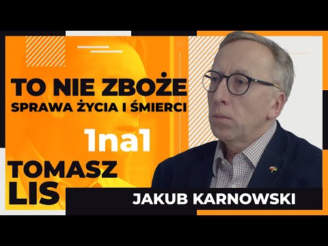 To nie zboże. Sprawa życia i śmierci | Tomasz Lis 1na1 Jakub Karnowski