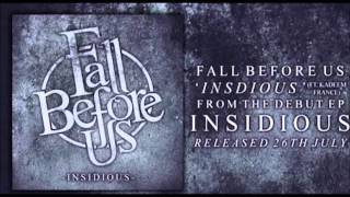 Fall Before Us - Insidious (Feat. Kadeem France) (2013)