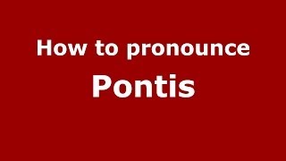 How to pronounce Pontis