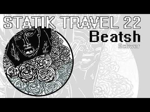 "Schwer" - Beatsh - Statik Travel 22