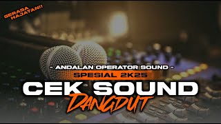 Download lagu CEK SOUND DANGDUT 🔊 SERASA HAJATAN | GLERR CLARITY DI JAMIN KETAGIHAN mp3