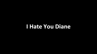 Nomy - I Hate You Diane (Official song) w/lyrics