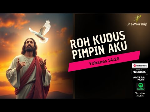 Lagu Rohani Terbaru | Roh Kudus Pimpin Aku | Yohanes 14:26