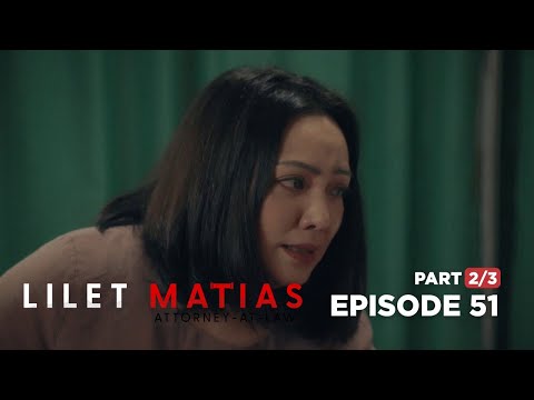 Lilet Matias, Attorney-At-Law: Lilet’s mean aunt asks for forgiveness! (Full Episode 51 – Part 2/3)