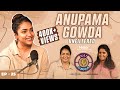 Anupama Gowda : Actress & Anchor On Casting Couch, 💔, Darkest Days, Remuneration & Influencers life