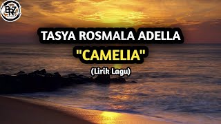 Download lagu Tasya Rosmala Adella - CAMELIA (Lirik Lagu) mp3