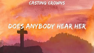 Does Anybody Hear Her - Casting Crowns (Lyrics) | WORSHIP MUSIC