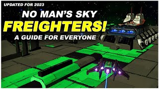 No Mans Sky Freighter Guide - 2023
