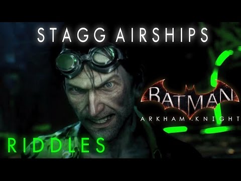 Batman Arkham Knight Stagg Enterprises Airships Riddles Locations