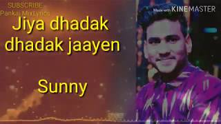 Jiya Dhadak Dhadak Jaye : SUNNY , Indian idol 2019-20