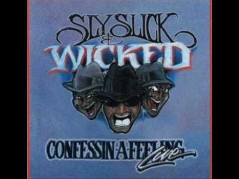 Sly Slick & Wicked(Somebody Please)