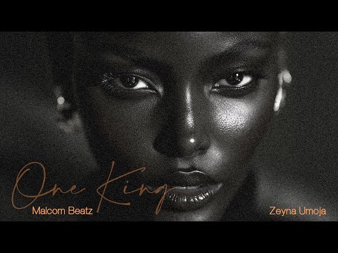 MALCOM BEATZ x Zeyna Umoja - One King (Audio Official)