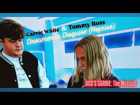 Dreamer in Disguise (Reprise) - Emma & Macauley (UCC'S Carrie: The Musical 2024)