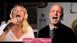 &quot;NO SEAS CRUEL&quot; · Coki Ramírez · Alberto Plaza · LIVE 2020
