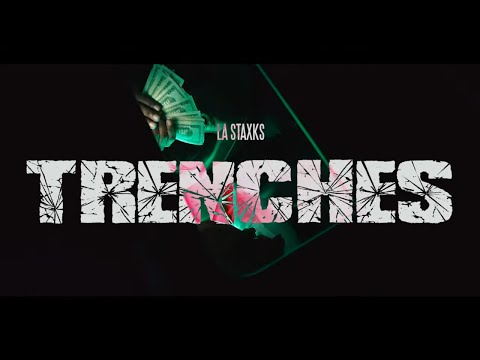 LA Staxks - Trenches (Music Video)