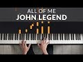 All Of Me - John Legend | Tutorial of my Piano Cover