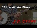 I'll Stay Around - J.D. Crowe Lesson (Tab in description)