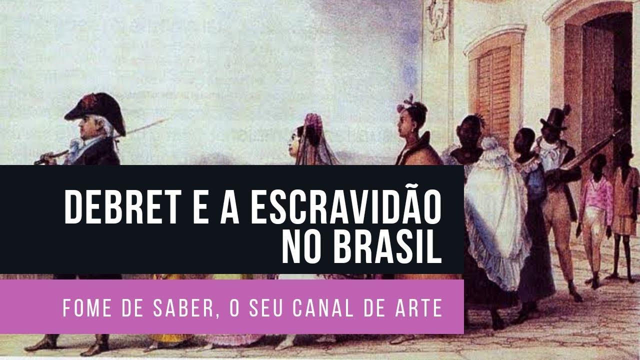 Debret e a escravidão no Brasil