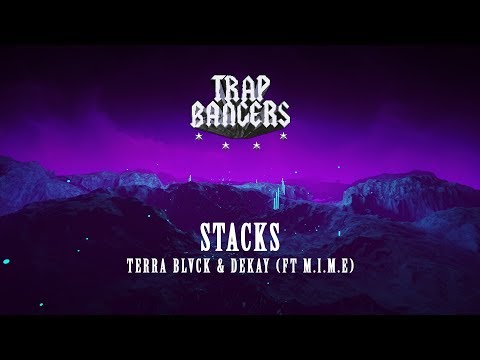 TERRA BLVCK & DEKAY - Stacks (Ft. M.I.M.E)
