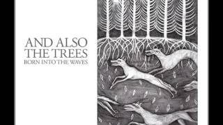 And Also The Trees - Winter Sea
