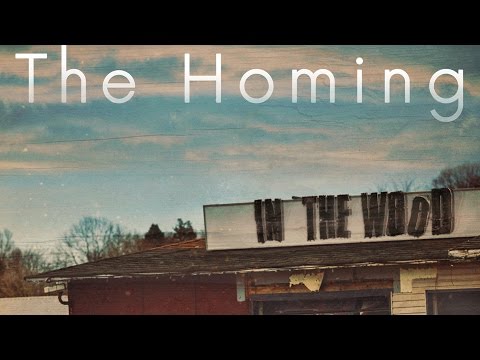 THE HOMING - In The Wood - Trailer