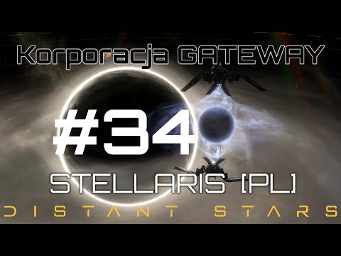 Stellaris GATEWAY (PL), Distant Stars, cz.34 - bitwy i manewry.