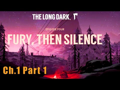 The Long Dark Wintermute Story Mode Episode Four Ch.1 Pt.1