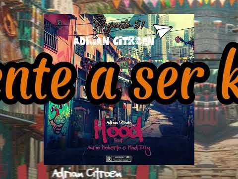 Adrian Citroen - Hood Ft.Aurio Roberto x Mad Elly (Prod by. ARANTES)
