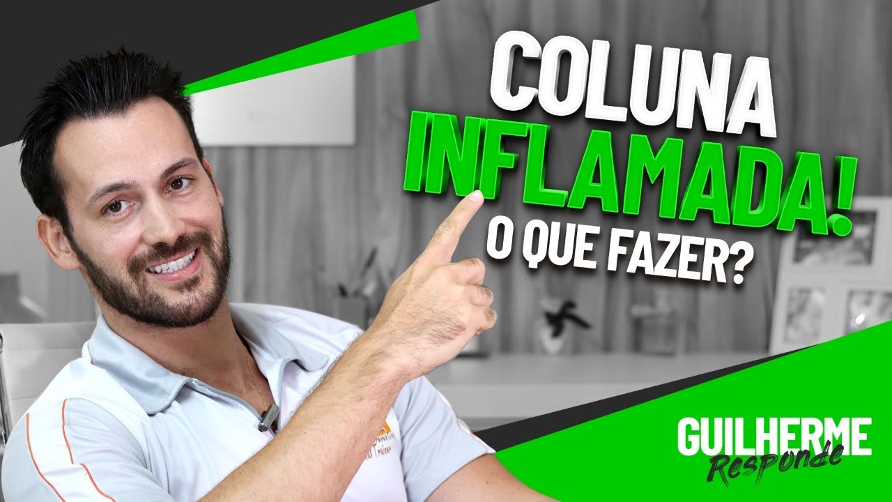QUAIS OS SINTOMAS DA COLUNA INFLAMADA. O QUE FAZER?