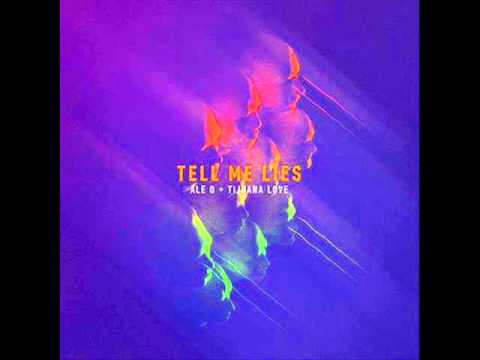 Ale Q  ft Tijuana Love- Tell me Líes