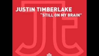 Justin Timberlake - Still On My Brain