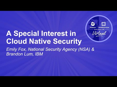 Image thumbnail for talk A Special Interest in Cloud Native Security