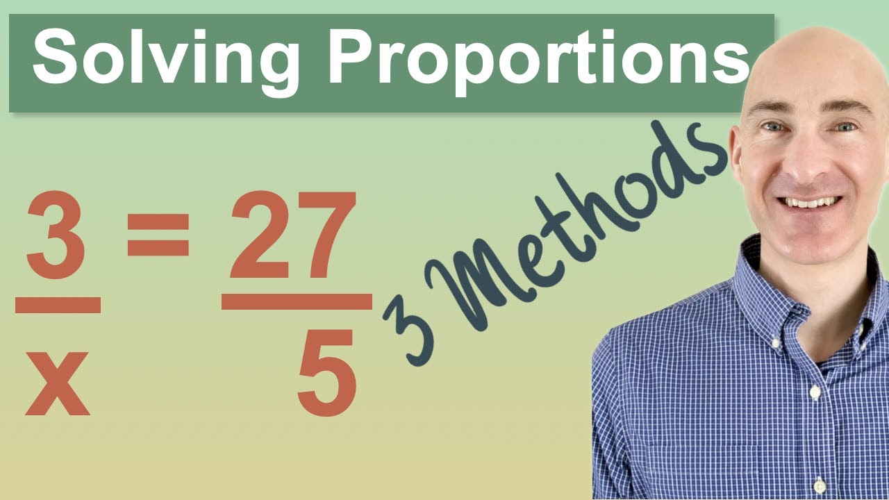 Solving Proportions 3 Methods
