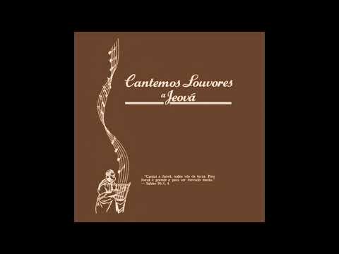 Cântico 001 a 050 - Cantemos Louvores a Jeová (Orquestra) - PARTE 1 #jw #testemunhasdejeova