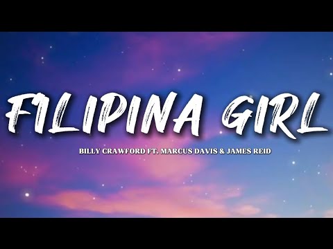 Billy Crawford - Filipina Girl (ft. Marcus Davis & James Reid) | Lyrics